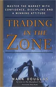 Book cover for "Trading in the Zone" by Mark Douglas