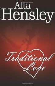 Book cover for "Traditional Love" by Alta Hensley