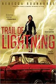 Book cover for "Trail of Lightning" by Rebecca Roanhorse