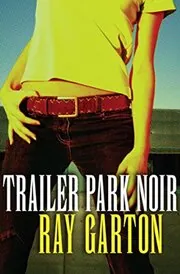 Trailer Park Noir