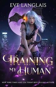 Book cover for "Training my Human" by Eve Langlais