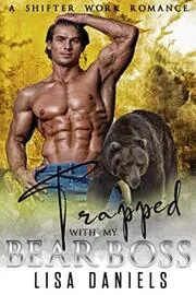 Trapped with my Bear Boss