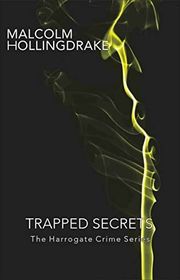 Book cover for "Trapped Secrets" by Malcolm Hollingdrake
