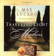 Traveling Light for Mothers
