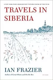 Book cover for "Travels In Siberia" by Ian Frazier