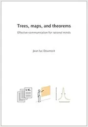 Book cover for "Trees, Maps, and Theorems" by Jean-Luc Doumont