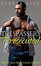 Trespassers will be Prosecuted