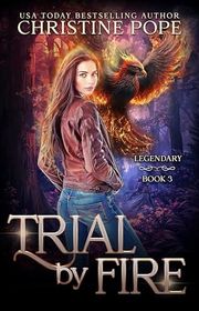 Book cover for "Trial by Fire" by Christine Pope