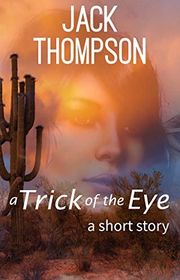 Book cover for "Trick of the Eye" by Jack Thompson