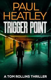 Book cover for "Trigger Point" by Paul Heatley