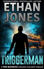 Book cover for "Triggerman" by Ethan Jones