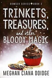 Trinkets, Treasures, and Other Bloody Magic