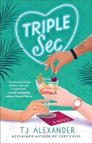 Book cover for "Triple Sec" by TJ Alexander