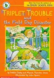 Book cover for "Triplet Trouble and the Field Day Disaster" by Marcia Thornton Jones