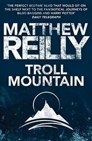 Book cover for "Troll Mountain" by Matthew Reilly