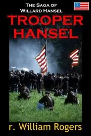 Book cover for "Trooper Hansel" by R William Rogers