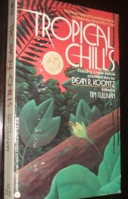 Book cover for "Tropical Chills: Fourteen Tales of Scorching Horror to Make Your Blood Run Cold"