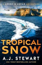 Book cover for "Tropical Snow" by AJ Stewart