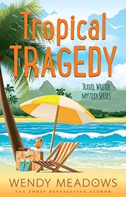 Book cover for "Tropical Tragedy" by Wendy Meadows