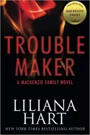 Book cover for "Trouble Maker" by Liliana Hart