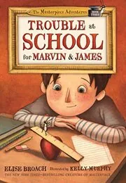 Trouble at School for Marvin and James