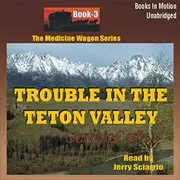 Book cover for "Trouble in the Teton Valley" by Gary McCarthy