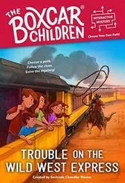 Book cover for "Trouble on the Wild West Express" by Gertrude Chandler Warner