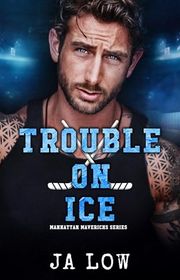 Book cover for "Trouble on Ice" by JA Low