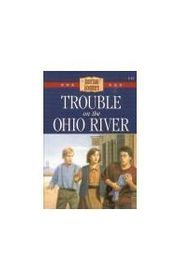 Book cover for "Trouble on the Ohio River"