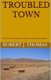 Book cover for "Troubled Town" by Robert J Thomas