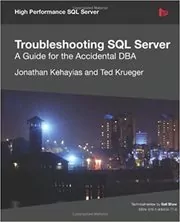 Book cover for "Troubleshooting SQL Server" by Jonathan Kehayias