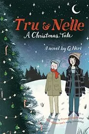 Tru and Nelle: A Christmas Tale