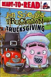 Book cover for "Trucksgiving" by Jon Scieszka