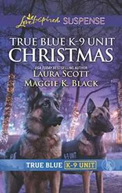 Book cover for "True Blue K-9 Unit Christmas" by Maggie K Black