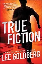Book cover for "True Fiction" by Lee Goldberg