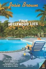Book cover for "True Hollywood Lies" by Josie Brown