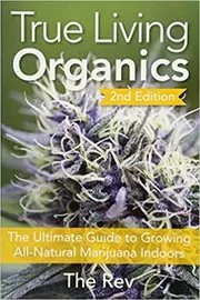Book cover for "True Living Organics" by The Rev