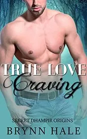 Book cover for "True Love Craving" by Brynn Hale