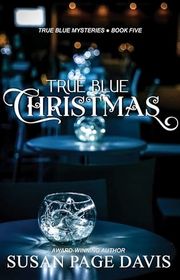 Book cover for "True Blue Christmas" by Susan Page Davis