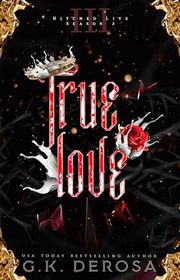 Book cover for "True Love" by GK DeRosa