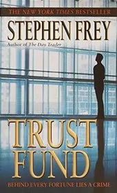 Book cover for "Trust Fund" by Stephen Frey