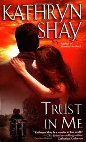 Book cover for "Trust in Me" by Kathryn Shay