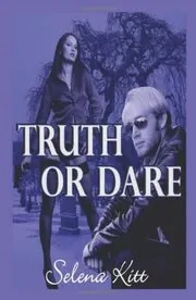 Book cover for "Truth Or Dare" by Selena Kitt