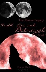 Book cover for "Truth, Lies and Betrayal" by Emma Hart
