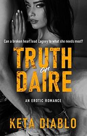 Book cover for "Truth or Daire" by Keta Diablo