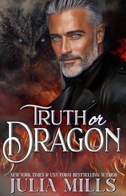 Book cover for "Truth or Dragon" by Julia Mills