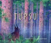 Book cover for "Tupsu: The Squirrel Who Was Afraid" by Melody Carlson