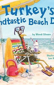 Book cover for "Turkey's Sandtastic Beach Day" by Wendi Silvano