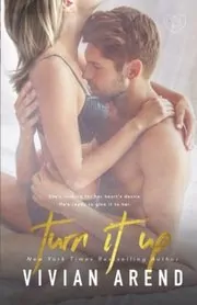 Book cover for "Turn It Up" by Vivian Arend