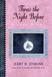 Book cover for "Twas the Night Before" by Jerry B Jenkins